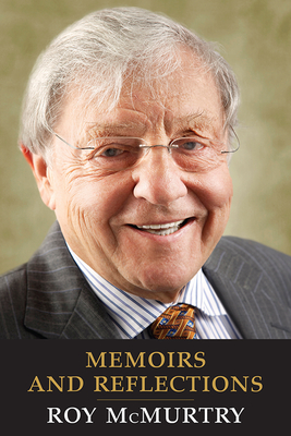 Memoirs and Reflections - McMurtry, Roy