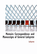 Memoirs Correspondence and Manuscripts of General Lafayette