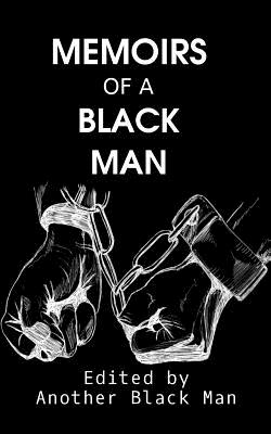 Memoirs of a Black Man - Abdel-Magid, Mohammed Isam Mohammed