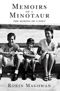 Memoirs of a Minotaur: From Merrill Lynch to Patty Hearst to Poetry
