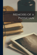 Memoirs of a Physician