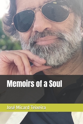 Memoirs of a Soul - Micard Teixeira, Ingrid Koehler (Translated by), and Teixeira, Jos Micard