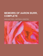 Memoirs of Aaron Burr, Complete