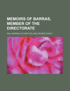 Memoirs of Barras, Member of the Directorate (Volume 3)