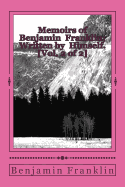 Memoirs of Benjamin Franklin; Written by Himself. [vol. 2 of 2]