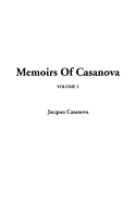 Memoirs of Casanova, V2 - Casanova, Giacomo