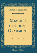 Memoirs of Count Grammont (Classic Reprint)