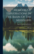 Memoirs Of Explorations In The Basin Of The Mississippi: Mille Lac
