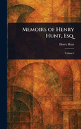 Memoirs of Henry Hunt, Esq.