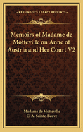 Memoirs of Madame de Motteville on Anne of Austria and Her Court V2