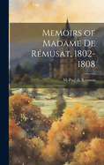 Memoirs of Madame de R?musat, 1802-1808