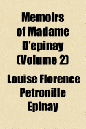 Memoirs of Madame D'Epinay Volume 2