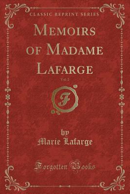 Memoirs of Madame Lafarge, Vol. 2 (Classic Reprint) - LaFarge, Marie