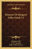 Memoirs of Margaret Fuller Ossoli (V.2)