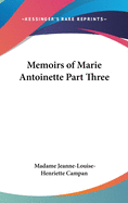 Memoirs of Marie Antoinette Part Three