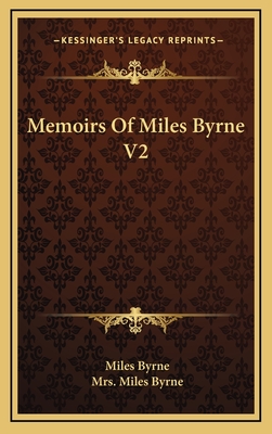 Memoirs of Miles Byrne V2 - Byrne, Miles, Mrs. (Editor)