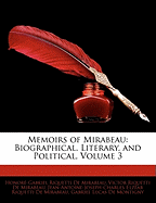 Memoirs of Mirabeau: Biographical, Literary, and Political, Volume 3