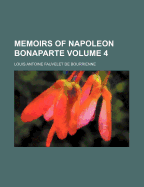 Memoirs of Napoleon Bonaparte Volume 4