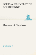 Memoirs of Napoleon - Volume 05