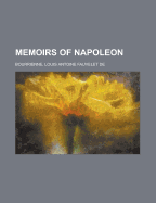 Memoirs of Napoleon - Bourrienne, Louis Antoine Fauvelet de