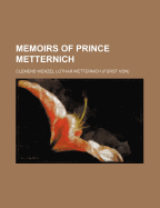 Memoirs of Prince Metternich (Volume 3)
