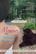 Memoirs of the Bathtub Psychic: The True Story of a Clairvoyant and Her Dogs
