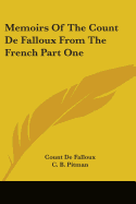 Memoirs of the Count de Falloux from the French Part One