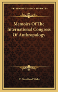 Memoirs of the International Congress of Anthropology