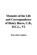 Memoirs of the Life and Correspondence of Henry Reeve, C.B., D.C.L., V2