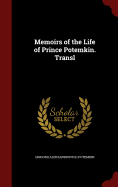 Memoirs of the Life of Prince Potemkin. Transl