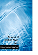 Memoirs of Theobald Wolfe Tone