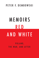 Memoirs Red and White: Poland, the War, and After