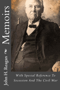 Memoirs: With Special Reference to Secession and the Civil War