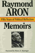Memoirs - Aron, Raymond, and Holoch, George, Professor (Translated by), and Kissinger, Henry A, Dr. (Designer)
