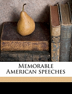 Memorable American Speeches; Volume 03