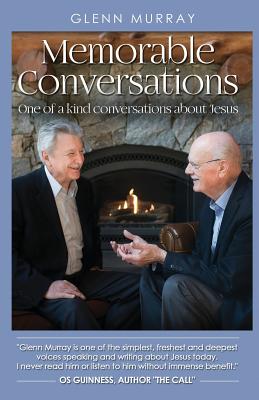 Memorable Conversations: One of a Kind Conversations about Jesus - Murray, Glenn