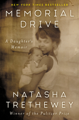 Memorial Drive: A Daughter's Memoir - Trethewey, Natasha