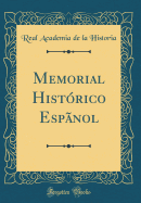 Memorial Histrico Espnol (Classic Reprint)