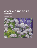 Memorials and Other Papers