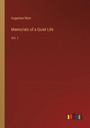 Memorials of a Quiet Life: Vol. I