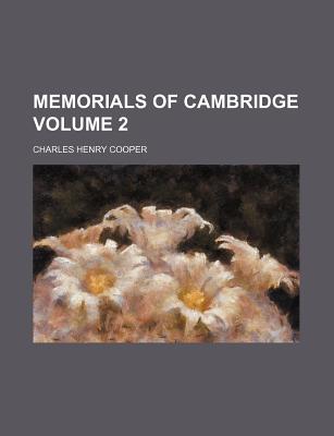 Memorials of Cambridge; Volume 2 - Cooper, Charles Henry (Creator)