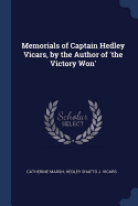 Memorials of Captain Hedley Vicars, by the Author of 'the Victory Won'