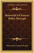 Memorials Of Frances Ridley Havergal