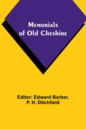 Memorials of old Cheshire