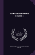 Memorials of Oxford Volume 1