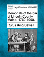 Memorials of the Bar of Lincoln County, Maine, 1760-1900