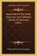 Memorials of the South Saxon See and Cathedral Church of Chichester (1876)