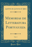 Memorias de Litteratura Portugueza, Vol. 1 (Classic Reprint)