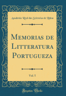 Memorias de Litteratura Portugueza, Vol. 5 (Classic Reprint)