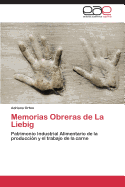 Memorias Obreras de La Liebig